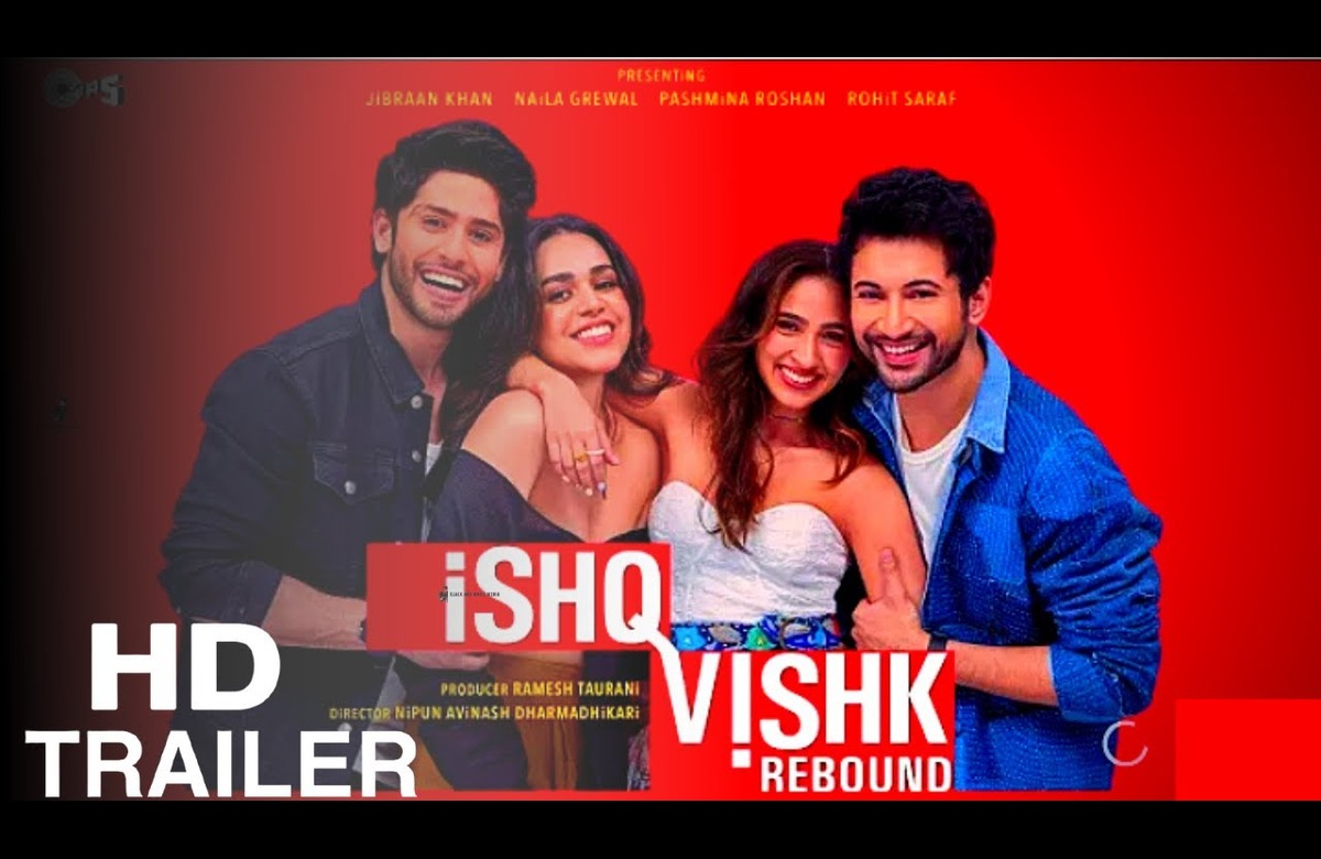 Ishq Vishk Rebound Trailer